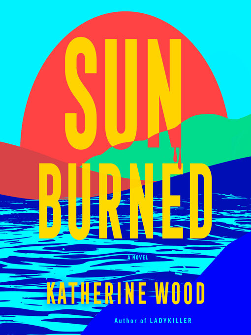 Title details for Sunburned by Katherine Wood - Wait list